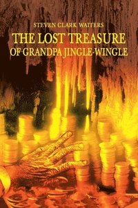 bokomslag The Lost Treasure of Grandpa Jingle-Wingle