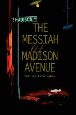 bokomslag The Messiah of Madison Avenue