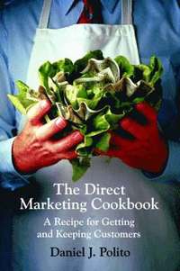 bokomslag The Direct Marketing Cookbook