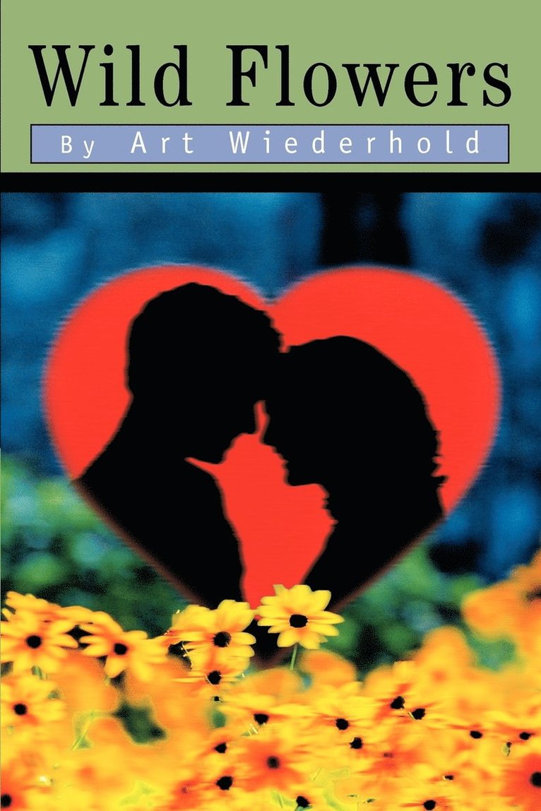 Art Wiederhold - Wild Flowers, Häftad