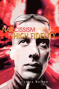 bokomslag Narcissism in High Fidelity