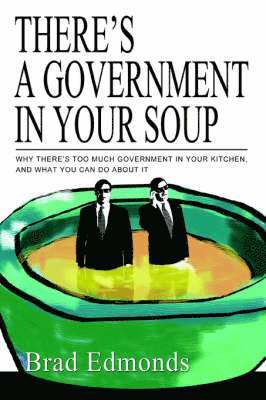 There's a Government in Your Soup 1