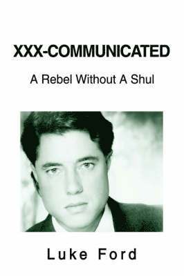 Luke Ford - XXX-Communicated, Häftad