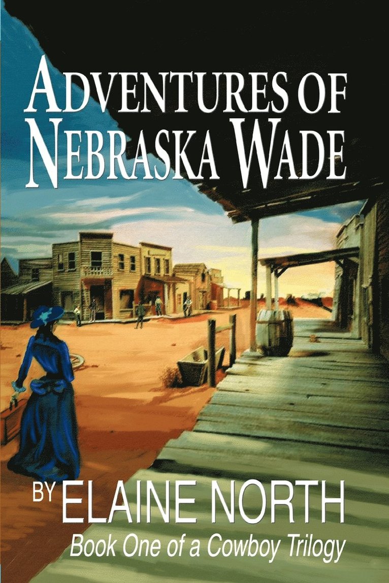 Adventures of Nebraska Wade 1