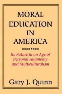 bokomslag Moral Education in America