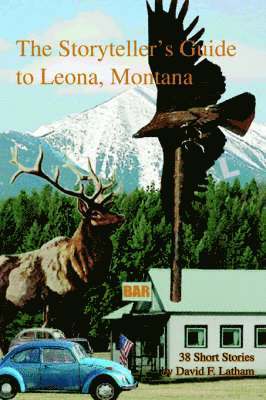 Storyteller's Guide to Leona, Montana 1