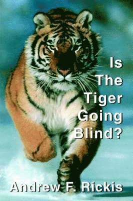 bokomslag Is The Tiger Going Blind?