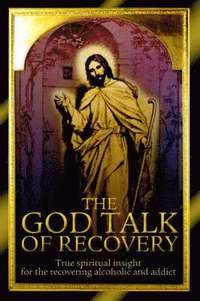 bokomslag The God Talk of Recovery