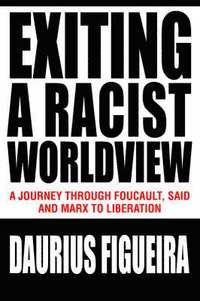 bokomslag Exiting a Racist Worldview