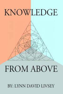 Lynn David Livsey - Knowledge From Above, Häftad