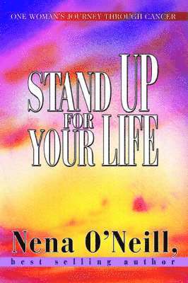 Nena O'Neill - Stand Up for Your Life, Häftad