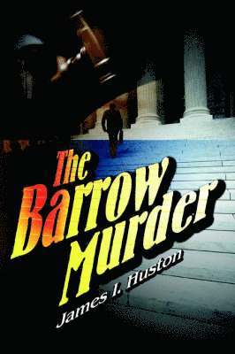 James I Huston - Barrow Murder, Häftad