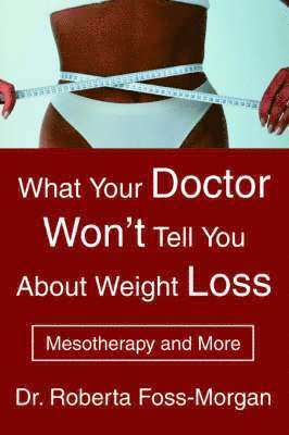 bokomslag What Your Doctor Won't Tell You about Weight Loss