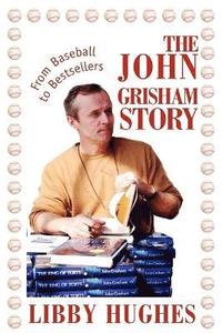 bokomslag The John Grisham Story
