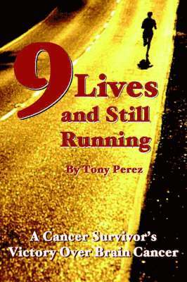 Tony Perez - Nine Lives and Still Running, Häftad