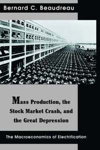 bokomslag Mass Production, the Stock Market Crash, and the Great Depression