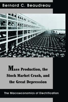 Mass Production, the Stock Market Crash, and the Great Depression 1
