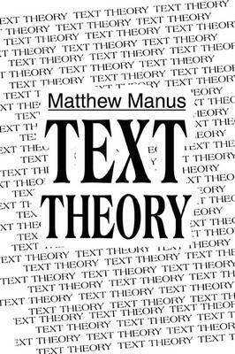 Matthew Manus - Text Theory, Häftad