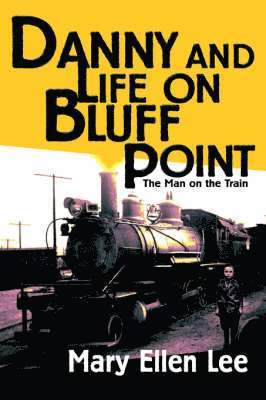 Mary Ellen Lee - Danny and Life on Bluff Point, Häftad