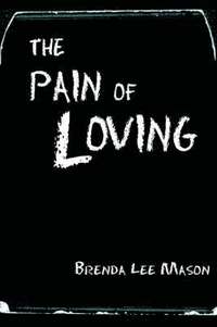 bokomslag The Pain of Loving