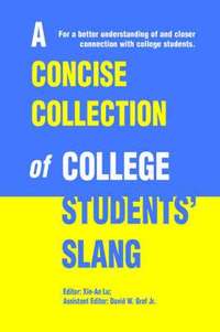 bokomslag A Concise Collection of College Students' Slang