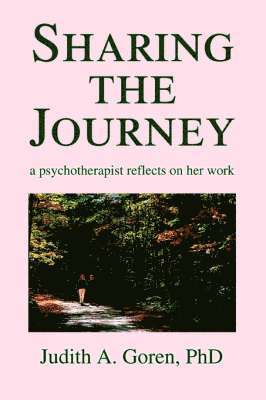Judith A Goren, Judith A. Goren, Judith a. Goren Phd - Sharing the Journey, Häftad