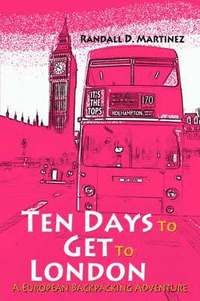 bokomslag Ten Days to Get to London
