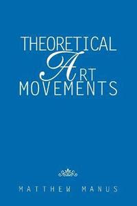 bokomslag Theoretical Art Movements