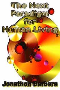 bokomslag The Next Paradigm for Human Living
