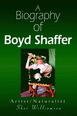 bokomslag A Biography of Boyd Shaffer