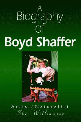 bokomslag Biography of Boyd Shaffer