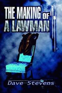 bokomslag The Making of a Lawman