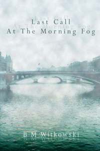 bokomslag Last Call At The Morning Fog