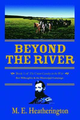 M E Heatherington, M. E. Heatherington - Beyond the River, Häftad