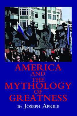 America and the Mythology of Greatness 1