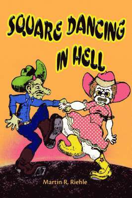 Square Dancing in Hell 1