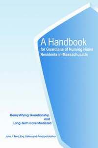 bokomslag A Handbook for Guardians of Nursing Home Residents in Massachusetts