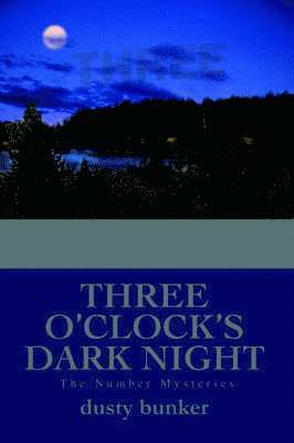 Three O'Clock's Dark Night 1