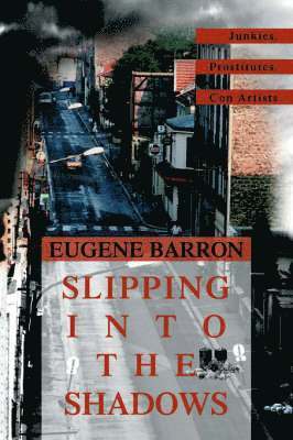 Slipping into the Shadows