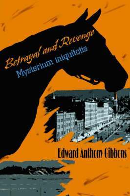 Edward Anthony Gibbons - Betrayal and Revenge, Häftad