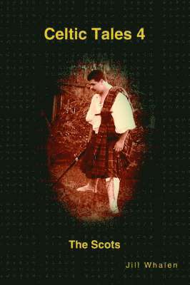 bokomslag Celtic Tales 4 The Scots