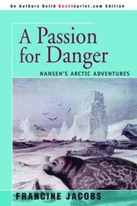 bokomslag A Passion for Danger