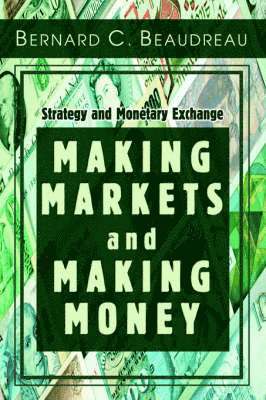 bokomslag Making Markets and Making Money