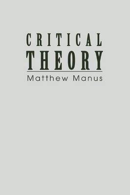 Matthew Manus - Critical Theory, Häftad