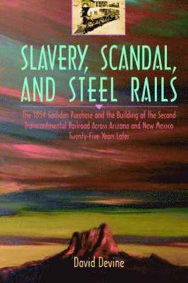 Slavery, Scandal, and Steel Rails 1