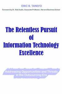bokomslag Relentless Pursuit of Information Technology Excellence