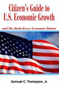 bokomslag Citizen's Guide to U.S. Economic Growth