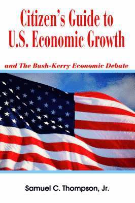 bokomslag Citizen's Guide to U.S. Economic Growth