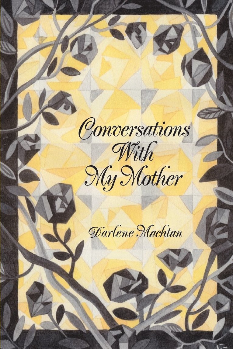 Conversations With My Mother