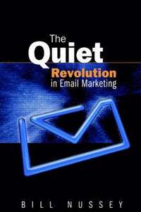 bokomslag The Quiet Revolution in Email Marketing